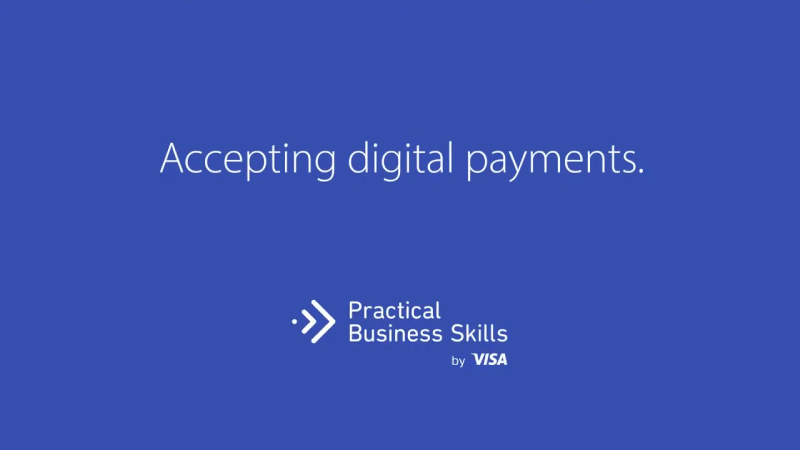 Accepting digital payments. Practical Business Skills by Visa